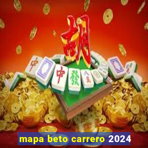 mapa beto carrero 2024